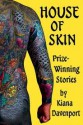 House of Skin: Prize-Winning Stories - Kiana Davenport