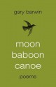 Moon Baboon Canoe - Gary Barwin