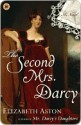 The Second Mrs. Darcy - Elizabeth Aston