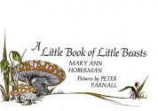 A Little Book of Little Beasts - Mary Ann Hoberman