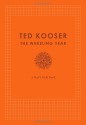 The Wheeling Year: A Poet's Field Book - Ted Kooser