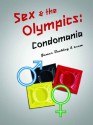 Sex and the Olympics: Condomania - James Buckley