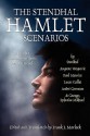 The Stendhal Hamlet Scenarios and Other Shakespearean Shorts from the French - Stendhal, Auguste Vacquerie, Paul Meurice, Lucas Gallet, André Cormeau, Georges Ephraim Mikhael, Frank J. Morlock