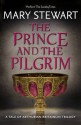 The Prince and the Pilgrim - Mary Stewart