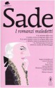 I romanzi maledetti - Marquis de Sade