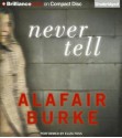 Never Tell - Alafair Burke, Eliza Foss