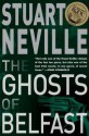 The Ghosts of Belfast (Jack Lennon Investigations #1) - Stuart Neville