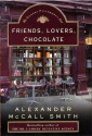 Friends, Lovers, Chocolate (Sunday Philosophy Club, #2) - Alexander McCall Smith