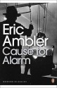 Cause for Alarm - Eric Ambler, John Preston