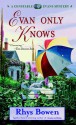 Evan Only Knows (Constable Evans Mysteries #7) - Rhys Bowen