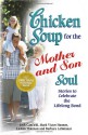 Chicken Soup for the Mother and Son Soul: Stories to Celebrate the Lifelong Bond (Chicken Soup for the Soul) - Jack Canfield, Mark Victor Hansen, James W. Lewis