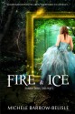 Fire And Ice - Michele Barrow-Belisle