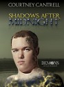 Shadows after Midnight: Demons of Saltmarch - Courtney Cantrell