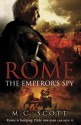 Rome: The Emperor's Spy - M.C. Scott