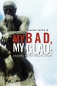 My Bad, My Glad: A Ladder Up for Young Adults - William White Jr.