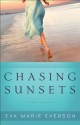 Chasing Sunsets: A Cedar Key Novel - Eva Marie Everson