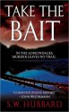 Take the Bait - S.W. Hubbard