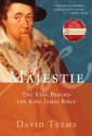 Majestie: The King Behind the King James Bible - David Teems