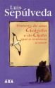 História de uma Gaivota e do Gato que a Ensinou a Voar - Luis Sepúlveda, Pedro Tamen