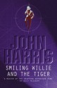 Smiling Willie and the Tiger - John Harris