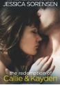 The Redemption of Callie & Kayden - Jessica Sorensen