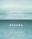 Oceana: Our Endangered Oceans and What We Can Do to Save Them - Ted Danson, Michael D'Orso