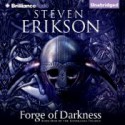 The Forge of Darkness (The Kharkanas Trilogy #1) - Steven Erikson, Daniel Philpott