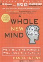 A Whole New Mind: Why Right Brainers Will Rule The Future - Daniel H. Pink