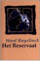 Het reservaat - Ward Ruyslinck