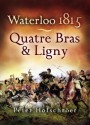 Waterloo 1815: Quatre Bras & Ligny - Peter Hofschröer