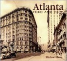 Atlanta Then and Now - Michael Rose