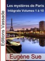 Les Mystères de Paris (Intégrale, Volumes 1 à 10) - Eugène Sue