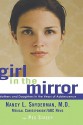 Girl in the Mirror: Mothers and Daughters in the Years of Adolescence - Nancy L. Snyderman, Peg Streep