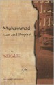 Muhammad: Man and Prophet - Adil Salahi