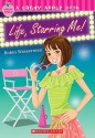 Life, Starring Me! - Robin Wasserman