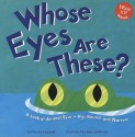 Whose Eyes Are These?: A Look At Animal Eyes Big, Round, And Narrow (Whose Is It?) - Peg Hall