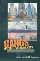 Gangs in the Global City: Alternatives to Traditional Criminology - John M. Hagedorn