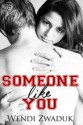 Someone Like You - Wendi Zwaduk