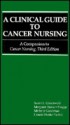 Clinical Guide to Cancer Nursing: A Companion to Cancer Nursing, Third Edition (Jones and Bartlett Series in Oncology) - Susan L. Groenwald, Margaret Hansen Frogge