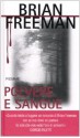 Polvere e sangue - Brian Freeman, Alfredo Colitto