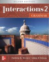 Interactions 2 Grammar Student Book + e-Course Code: Silver Edition - Patricia K. Werner, John P. Nelson