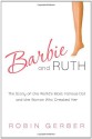 Barbie and Ruth - Robin Gerber