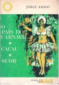 O País do Carnaval - Cacau - Suor - Jorge Amado