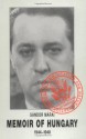 Memoir Of Hungary, 1944 1948 - Sándor Márai