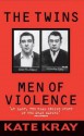 The Twins: Men of Violence - Kate Kray