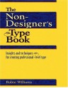 The Non-Designer's Type Book - Robin P. Williams