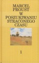 W poszukiwaniu straconego czasu. W stronę Swanna - Marcel Proust