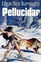 Pellucidar - Edgar Rice Burroughs