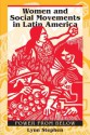 Women and Social Movements in Latin America: Power from Below - Lynn Stephen