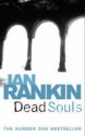 Dead Souls (Inspector Rebus, #10) - Ian Rankin